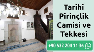 Tarihi Pirinçlik Camisi ve Tekkesi